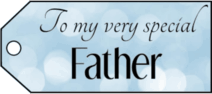 To My Father Gift Tags